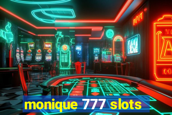 monique 777 slots